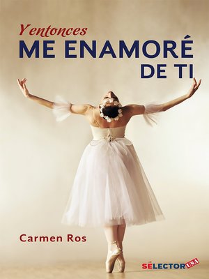 Y entonces me enamore de ti - ebook